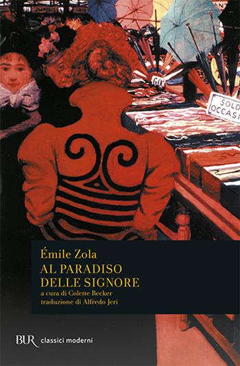 Al paradiso delle signore - Émile Zola - Libro Rizzoli 1989, BUR Classici | Libraccio.it