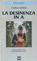 La desinenza in A - Carlo Dossi - Libro Rizzoli 1989, BUR Classici | Libraccio.it