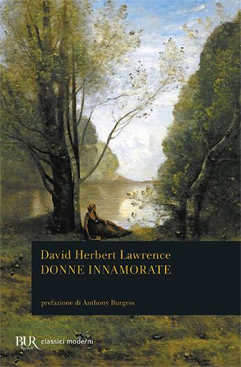 Donne innamorate - D. H. Lawrence - Libro Rizzoli 1989, BUR Classici | Libraccio.it