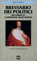 Breviario dei politici - Giulio Mazzarino - Libro Rizzoli 1989, BUR Classici | Libraccio.it