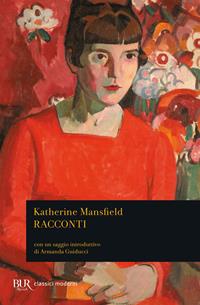 Racconti - Katherine Mansfield - Libro Rizzoli 1989, BUR Classici | Libraccio.it