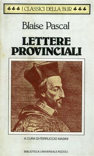 Lettere provinciali - Blaise Pascal - Libro Rizzoli 2010, Bur | Libraccio.it