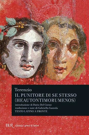 Il punitore di se stesso. Testo latino a fronte - P. Afro Terenzio - Libro Rizzoli 1990, BUR Classici greci e latini | Libraccio.it