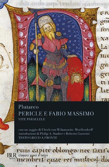 Vite parallele. Pericle e Fabio Massimo. Testo greco a fronte - Plutarco - Libro Rizzoli 1991, BUR Classici greci e latini | Libraccio.it