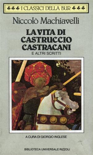 La vita di Castruccio Castracani - Machiavelli Niccolò - Libro Rizzoli 2020 | Libraccio.it