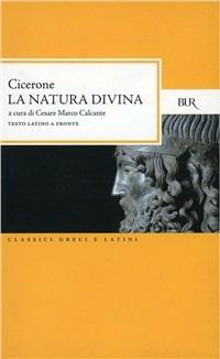 La natura divina - Marco Tullio Cicerone - Libro Rizzoli 1992, BUR Classici greci e latini | Libraccio.it