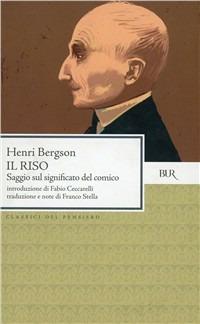 Il riso. Saggio sul significato del comico - Henri Bergson - Libro Rizzoli 1991, BUR Classici | Libraccio.it