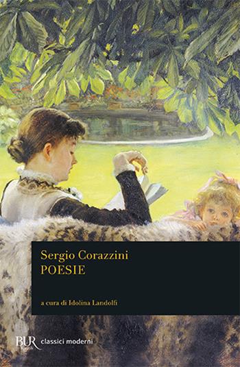Poesie - Sergio Corazzini - Libro Rizzoli 1992, BUR Classici | Libraccio.it
