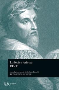 Rime - Ludovico Ariosto - Libro Rizzoli 1992, BUR Classici | Libraccio.it