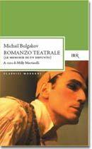 Romanzo teatrale. Le memorie di un defunto - Michail Bulgakov - Libro Rizzoli 1992, BUR Classici | Libraccio.it