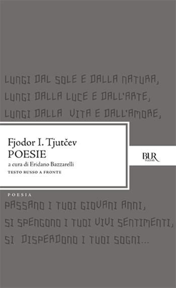 Poesie - Fedor I. Tjutcev - Libro Rizzoli 1993, BUR Classici | Libraccio.it