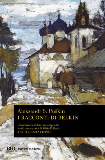 I racconti di Belkin - Aleksandr Sergeevic Puškin - Libro Rizzoli 1993, BUR Classici | Libraccio.it