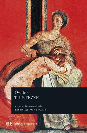 Tristezze - P. Nasone Ovidio - Libro Rizzoli 1993, BUR Classici greci e latini | Libraccio.it