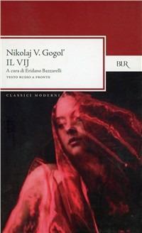 Il vij. Testo russo a fronte - Nikolaj Gogol' - Libro Rizzoli 1994, BUR Classici | Libraccio.it