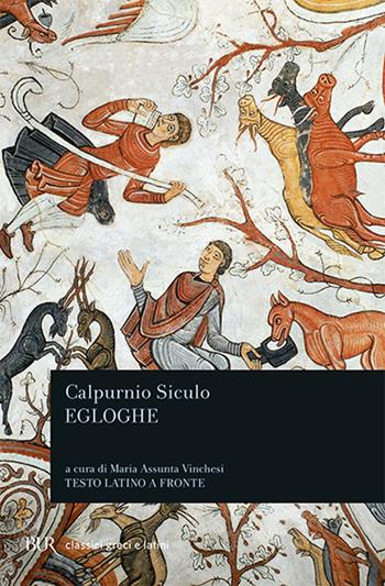 Egloghe - Siculo Calpurnio - Libro Rizzoli 1996, BUR Classici greci e latini | Libraccio.it