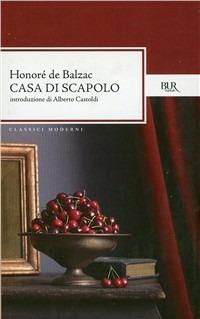 Casa di scapolo - Honoré de Balzac - Libro Rizzoli 1994, BUR Classici | Libraccio.it