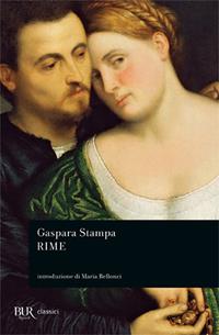 Rime - Gaspara Stampa - Libro Rizzoli 1994, BUR Classici | Libraccio.it