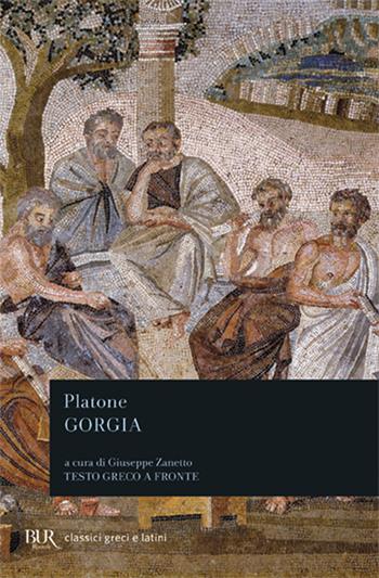 Gorgia - Platone - Libro Rizzoli 1994, BUR Classici greci e latini | Libraccio.it