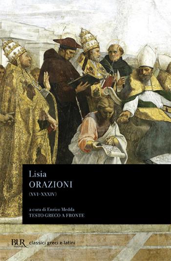 Orazioni XVI-XXXIV. Frammenti. Testo greco a fronte - Lisia - Libro Rizzoli 1995, BUR Classici greci e latini | Libraccio.it