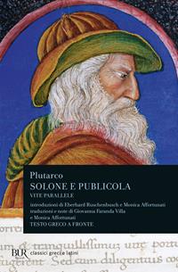 Vite parallele. Solone e Publicola. Testo greco a fronte - Plutarco - Libro Rizzoli 1994, BUR Classici greci e latini | Libraccio.it