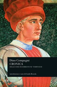 Cronica delle cose occorrenti ne' tempi suoi - Dino Compagni - Libro Rizzoli 1995, BUR Classici | Libraccio.it