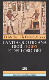 La vita quotidiana degli egizi e dei loro dèi