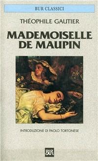 Mademoiselle de Maupin - Théophile Gautier - Libro Rizzoli 1995, BUR Classici | Libraccio.it