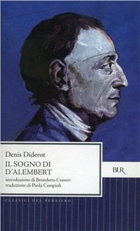 Il sogno di D'Alambert - Denis Diderot - Libro Rizzoli 1996, BUR Classici | Libraccio.it