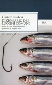 Dizionario dei luoghi comuni. Catalogo delle idee chic