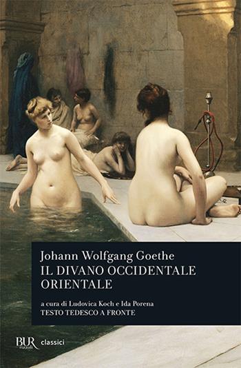 Il divano occidentale orientale - Johann Wolfgang Goethe - Libro Rizzoli 1997, BUR Classici | Libraccio.it