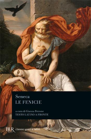 Le fenicie. Testo latino a fronte - Lucio Anneo Seneca - Libro Rizzoli 1997, BUR Classici greci e latini | Libraccio.it