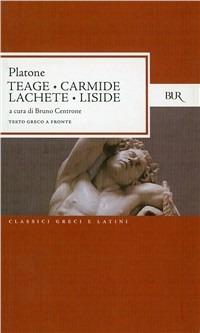 Teage-Carmide-Lachete-Liside - Platone - Libro Rizzoli 1997, BUR Classici greci e latini | Libraccio.it