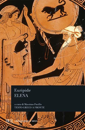 Elena - Euripide - Libro Rizzoli 1997, BUR Classici greci e latini | Libraccio.it