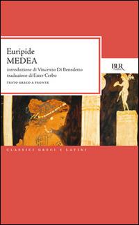 Medea. Testo greco a fronte - Euripide - Libro Rizzoli 1997, BUR Classici greci e latini | Libraccio.it