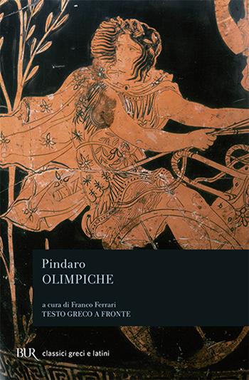 Olimpiche - Pindaro - Libro Rizzoli 1998, BUR Classici greci e latini | Libraccio.it
