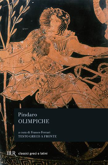 Olimpiche - Pindaro - Libro Rizzoli 1998, BUR Classici greci e latini | Libraccio.it