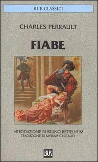 Fiabe - Charles Perrault - Libro Rizzoli 2000, BUR Classici | Libraccio.it