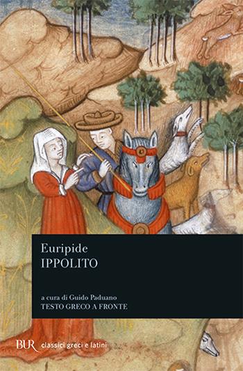Ippolito. Testo greco a fronte - Euripide - Libro Rizzoli 2000, BUR Classici greci e latini | Libraccio.it