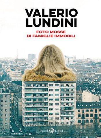 Foto mosse di famiglie immobili - Valerio Lundini - Libro Rizzoli Lizard 2022 | Libraccio.it