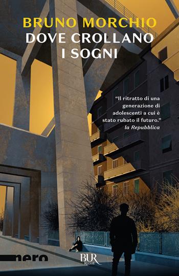 Dove crollano i sogni - Bruno Morchio - Libro Rizzoli 2023, BUR Nero | Libraccio.it