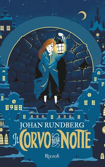 Il corvo della notte - Johan Rundberg - Libro Rizzoli 2023, Narrativa Ragazzi | Libraccio.it