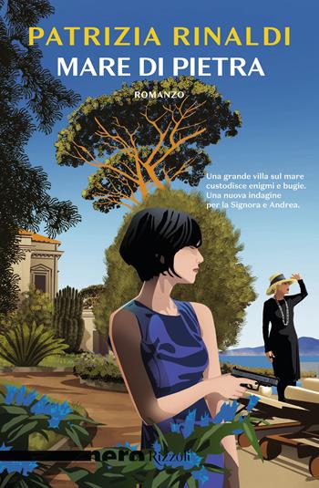 Mare di pietra - Patrizia Rinaldi - Libro Rizzoli 2024, Nero Rizzoli | Libraccio.it