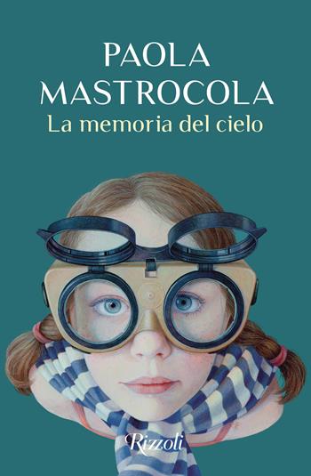 La memoria del cielo - Paola Mastrocola - Libro Rizzoli 2023, Scala italiani | Libraccio.it