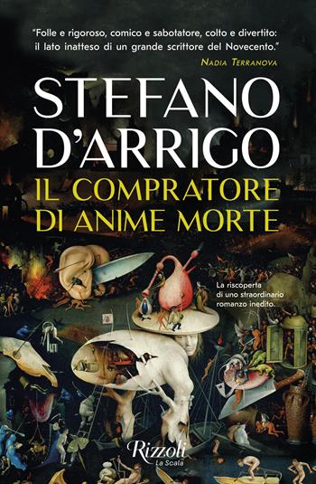 Il compratore di anime morte - Stefano D'Arrigo - Libro Rizzoli 2024, Scala italiani | Libraccio.it