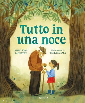 Tutto in una noce. Ediz. a colori - Ammi-Joan Paquette - Libro Rizzoli 2022, Albi illustrati | Libraccio.it