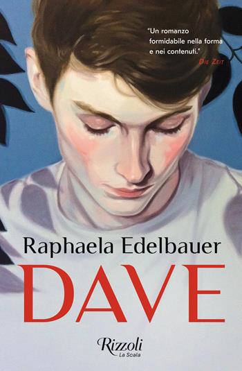 Dave - Raphaela Edelbauer - Libro Rizzoli 2025, Scala stranieri | Libraccio.it
