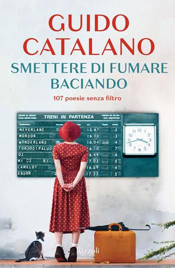 Smettere di fumare baciando. 107 poesie senza filtro - Guido Catalano - Libro Rizzoli 2023, Nuove voci | Libraccio.it