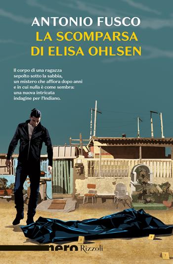 La scomparsa di Elisa Ohlsen - Antonio Fusco - Libro Rizzoli 2024, Nero Rizzoli | Libraccio.it