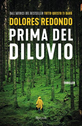 Prima del diluvio - Dolores Redondo - Libro Rizzoli 2023, BUR Narrativa | Libraccio.it