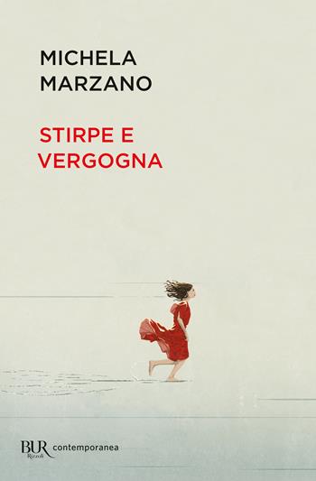Stirpe e vergogna - Michela Marzano - Libro Rizzoli 2023, BUR Contemporanea | Libraccio.it